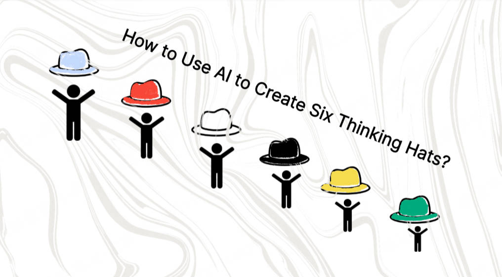 How to Use AI to Create Six Thinking Hats | Free Download