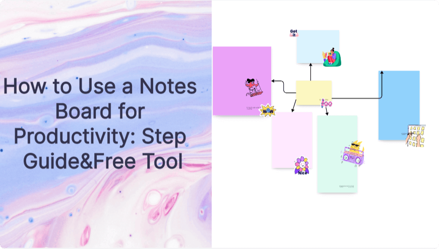 How to Use a Notes Board for Productivity: Step Guide&Free Tool